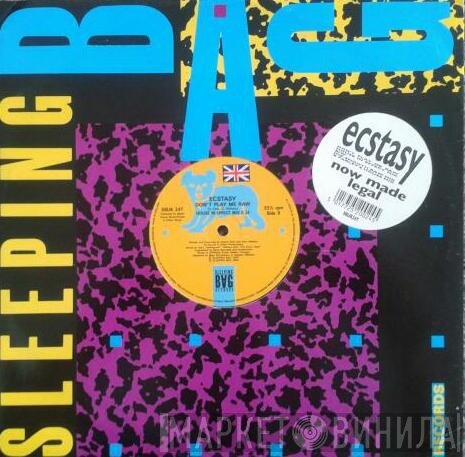 Ecstacy  - Don't Play Me Raw