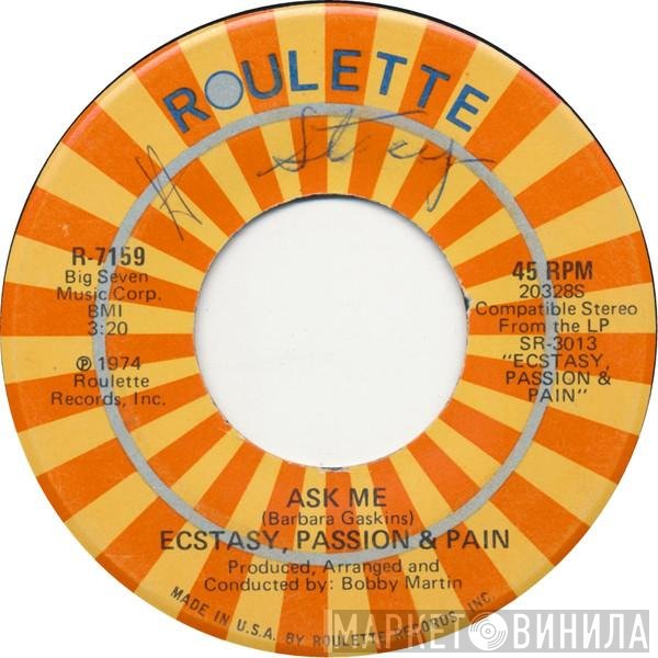 Ecstasy, Passion & Pain  - Ask Me