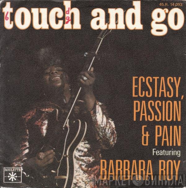 Ecstasy, Passion & Pain Featuring Barbara Roy  - Touch And Go