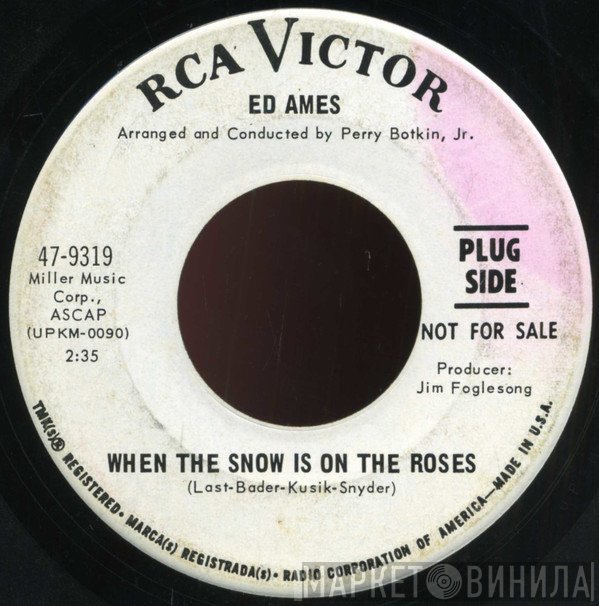 Ed Ames  - When The Snow Is On The Roses