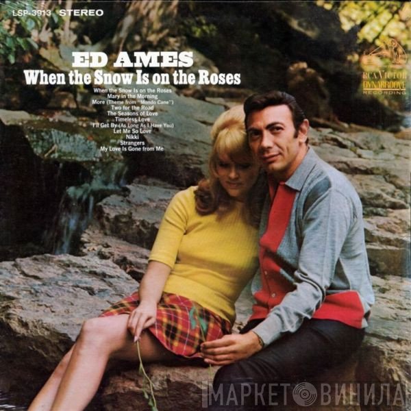 Ed Ames  - When The Snow Is On The Roses