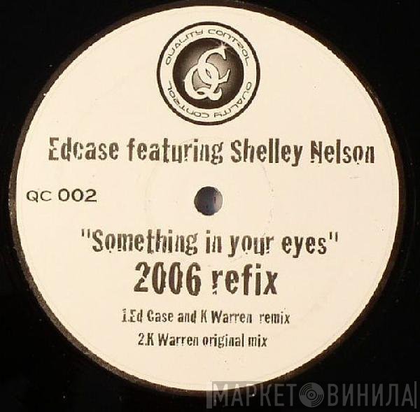 Ed Case, Shelley Nelson - Something In Your Eyes (2006 Refix)