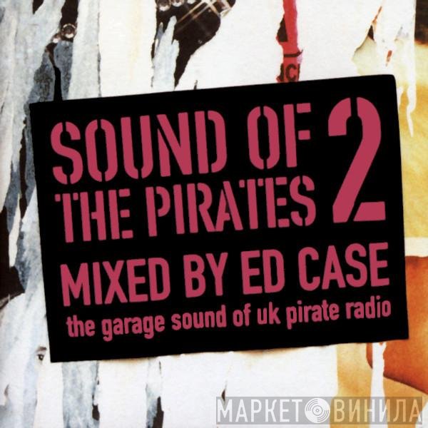 Ed Case - Sound Of The Pirates 2