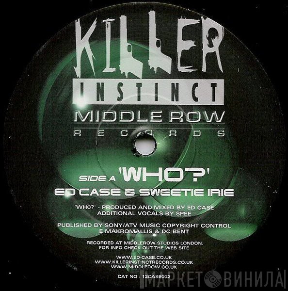 Ed Case, Sweetie Irie - Who?