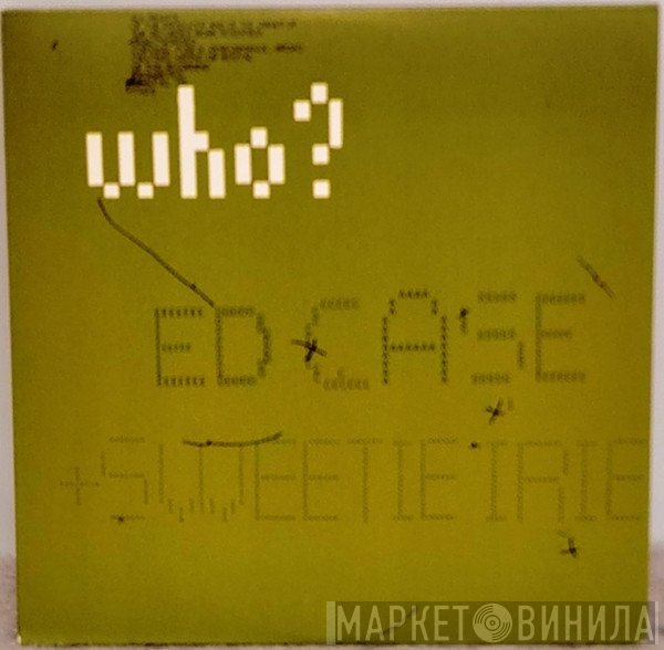Ed Case, Sweetie Irie - Who?