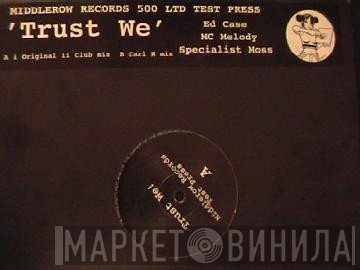 Ed Case  - Trust We