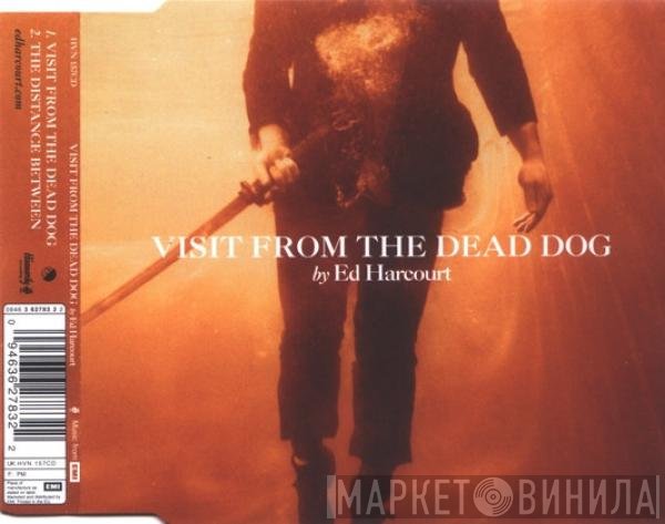Ed Harcourt - Visit From The Dead Dog