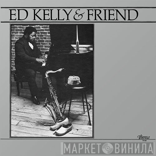 Ed Kelly & Friend - Ed Kelly & Friend
