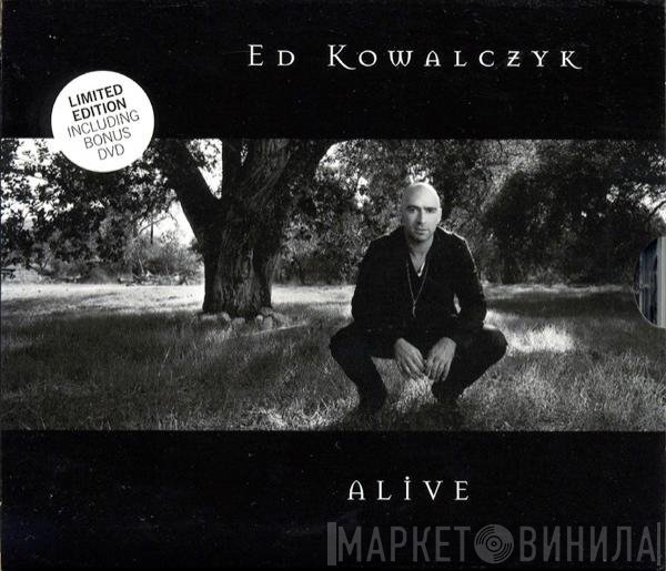 Ed Kowalczyk  - Alive