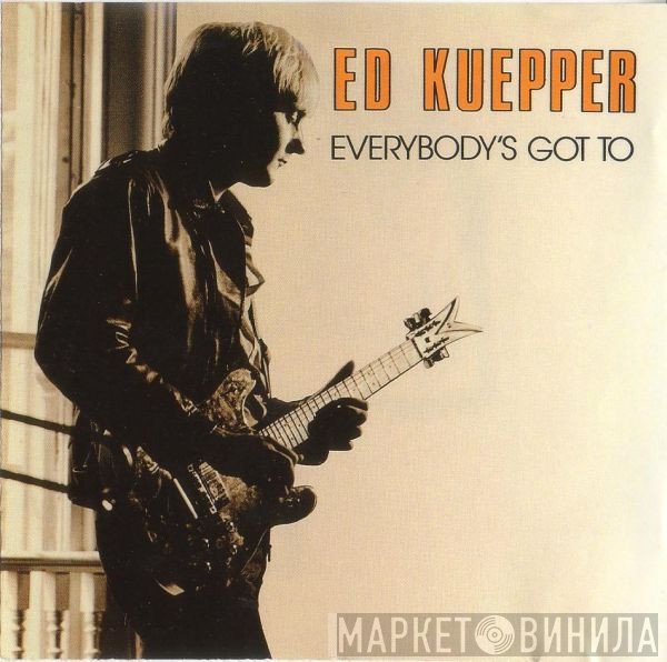 Ed Kuepper - Everybody's Got To