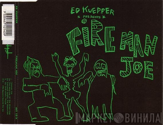 Ed Kuepper  - Fireman Joe