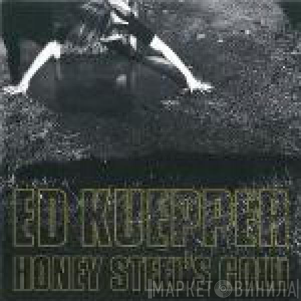 Ed Kuepper  - Honey Steel's Gold