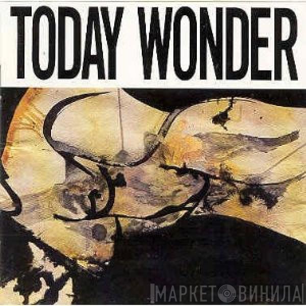 Ed Kuepper  - Today Wonder