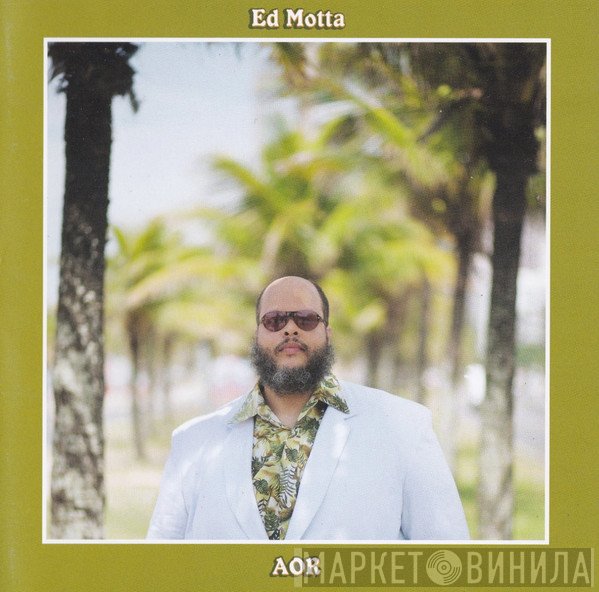 Ed Motta  - AOR