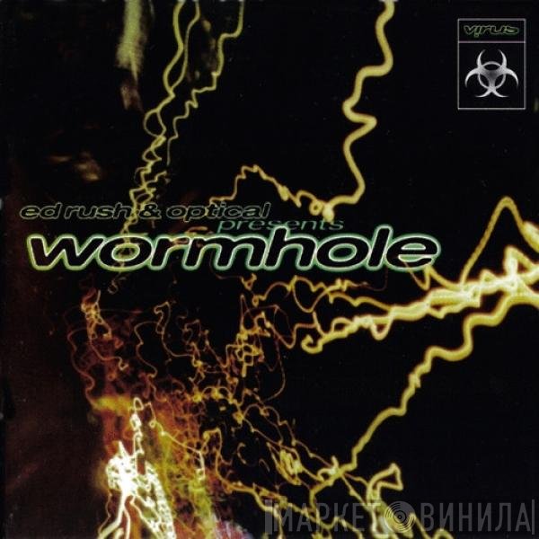 Ed Rush & Optical  - Wormhole