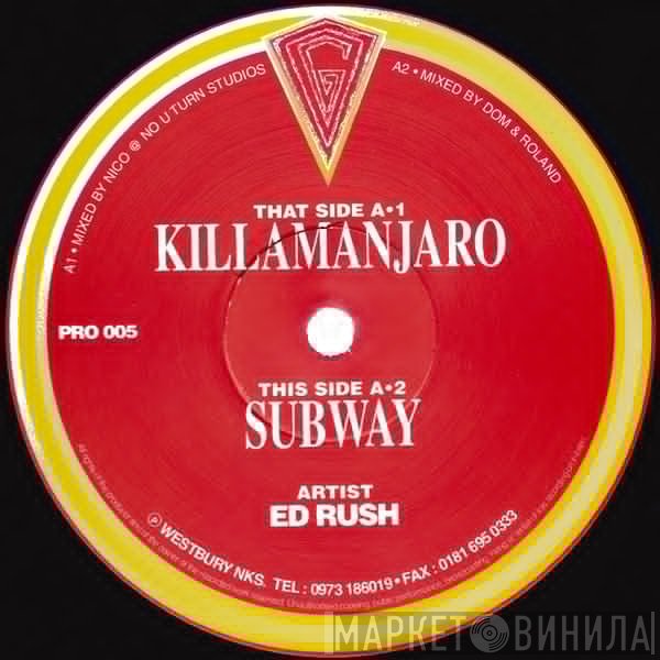 Ed Rush - Killamanjaro / Subway