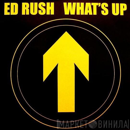 Ed Rush  - What's Up
