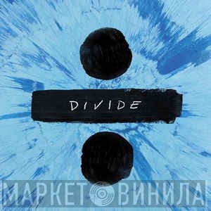 Ed Sheeran  - ÷ (Divide)
