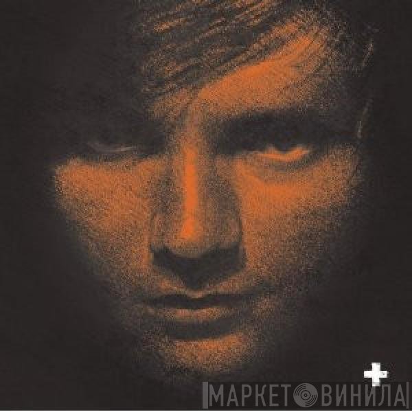 Ed Sheeran  - +