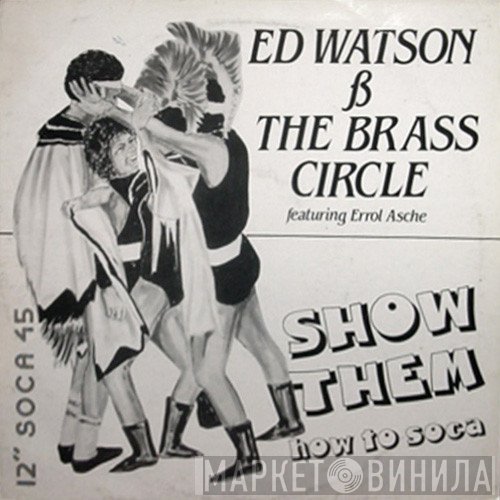 Ed Watson And The Brass Circle - Show Them (How To Soca)