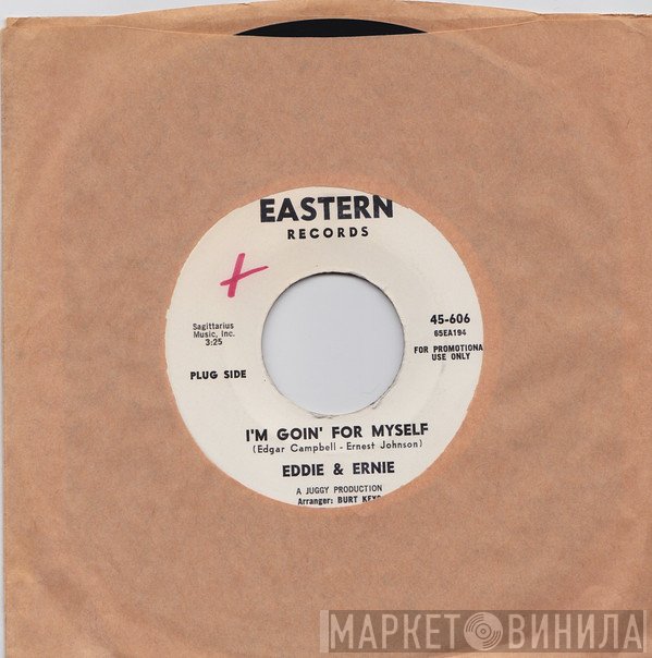 Eddie & Ernie - I'm Goin' For Myself / The Cat