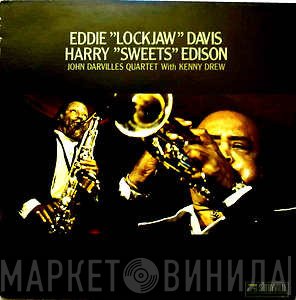 Eddie "Lockjaw" Davis, Harry Edison, John Darvilles Quartet With Kenny Drew  - Vol. 1