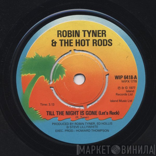 Eddie And The Hot Rods, Rob Tyner - Till The Night Is Gone (Let's Rock) / Flipside Rock