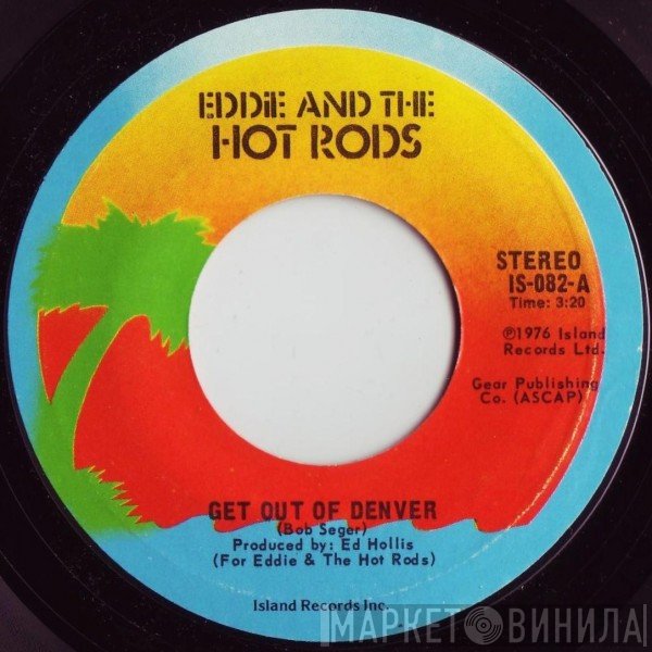 Eddie And The Hot Rods  - Get Out Of Denver