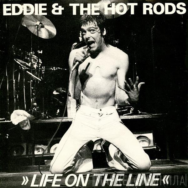 Eddie And The Hot Rods - Life On The Line