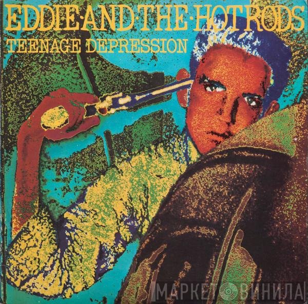Eddie And The Hot Rods - Teenage Depression