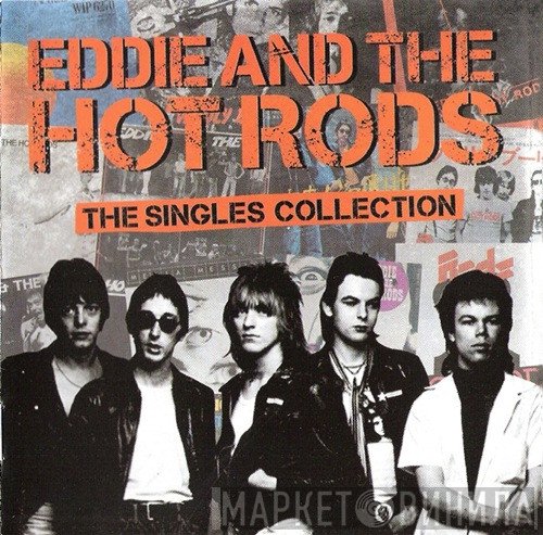 Eddie And The Hot Rods - The Singles Collection