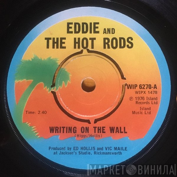 Eddie And The Hot Rods  - Writing On The Wall