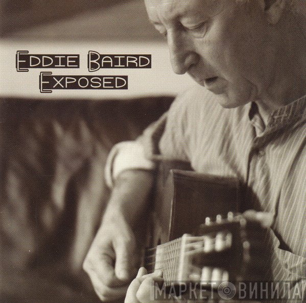 Eddie Baird - Exposed