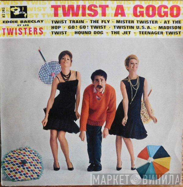 Eddie Barclay Et Les Twisters - Twist A Gogo