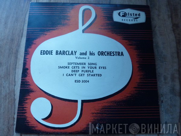 Eddie Barclay Et Son Orchestre - Eddie Barclay And His Orchestra (Volume 1)