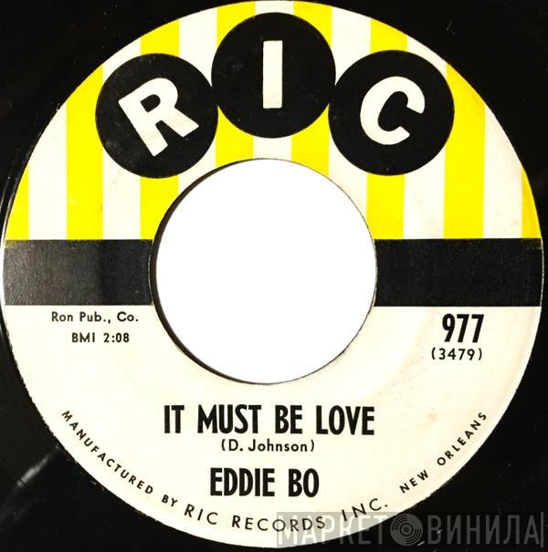 Eddie Bo - It Must Be Love / What A Fool I've Been