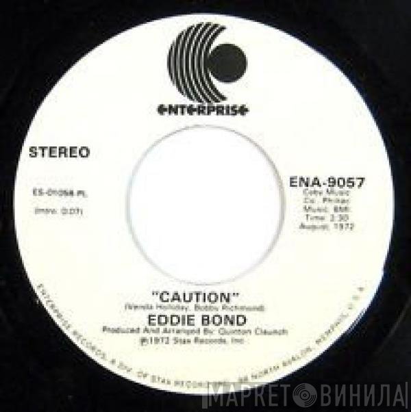 Eddie Bond  - Caution