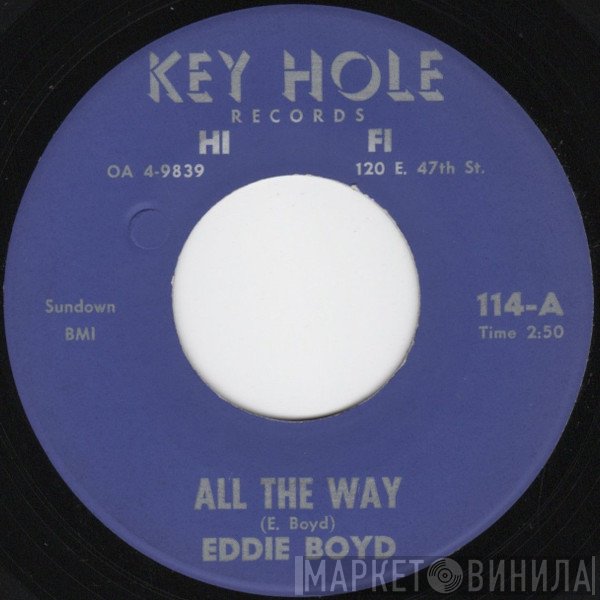 Eddie Boyd - All The Way / Where You Belong