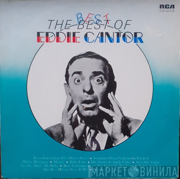 Eddie Cantor, Henri René And His Orchestra - The Best Of Eddie Cantor