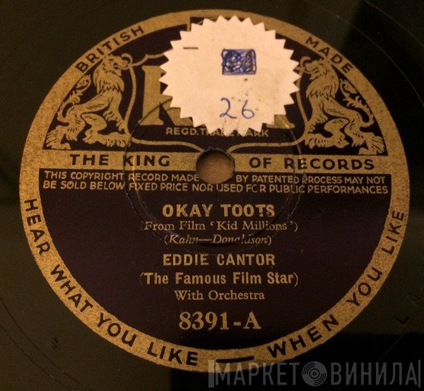 Eddie Cantor - Okay Toots / When My Ship Comes In