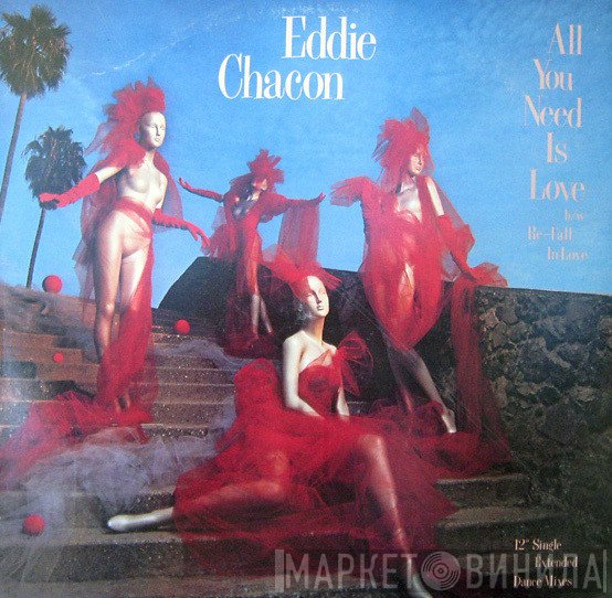 Eddie Chacon - All You Need Is Love