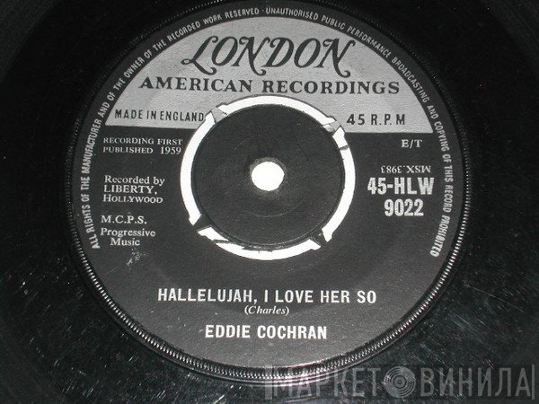 Eddie Cochran - Hallelujah, I Love Her So / Little Angel