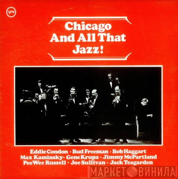 Eddie Condon, Max Kaminsky - Chicago And All That Jazz!