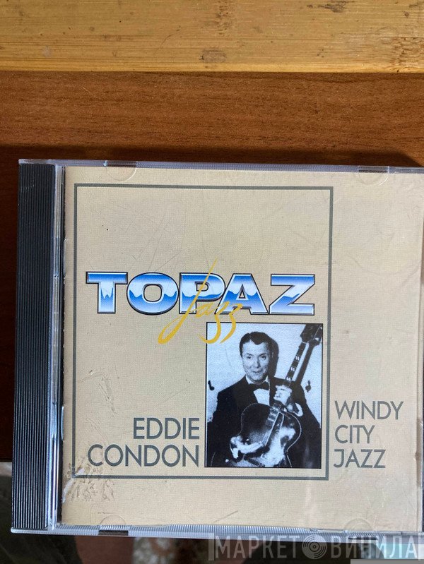 Eddie Condon - Windy City Jazz