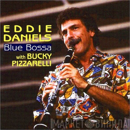 Eddie Daniels, Bucky Pizzarelli - Blue Bossa