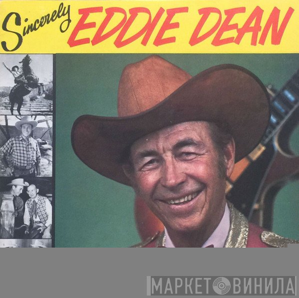 Eddie Dean - Sincerely Eddie Dean