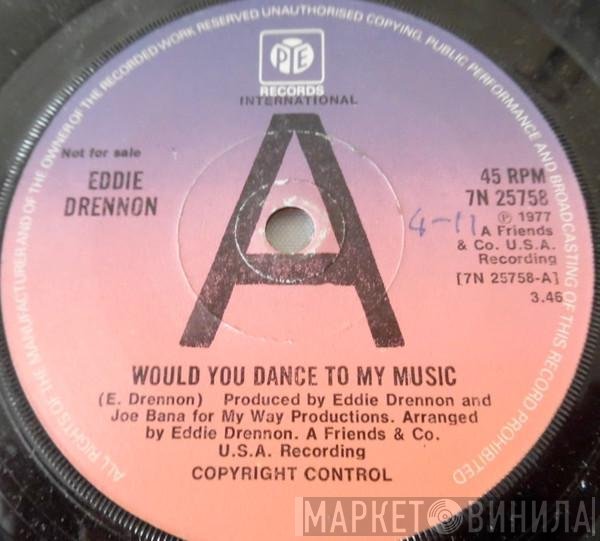 Eddie Drennon - Would You Dance To My Music