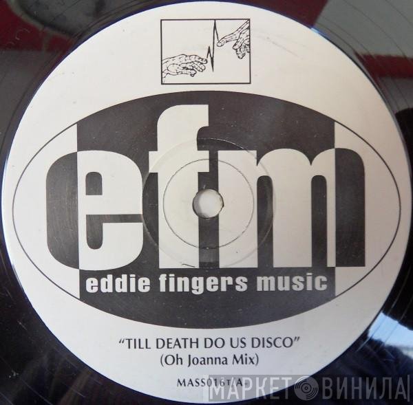 Eddie Fingers - Till Death Do Us Disco