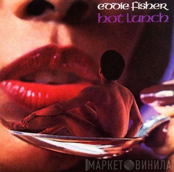 Eddie Fisher  - Hot Lunch