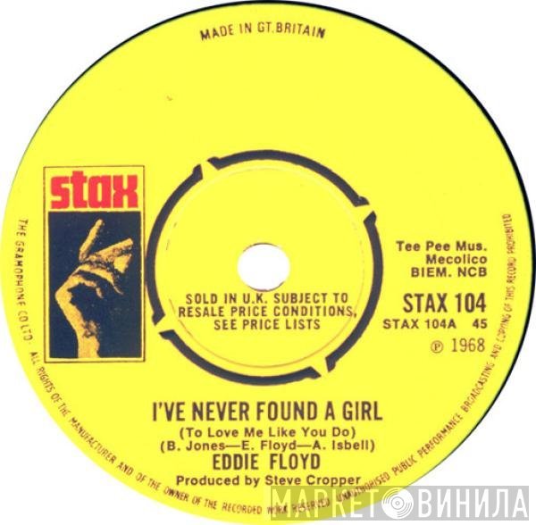 Eddie Floyd - I've Never Found A Girl (To Love Me Like You Do)